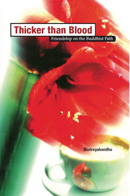 Thicker Than Blood: Friendship on the Buddhist Path