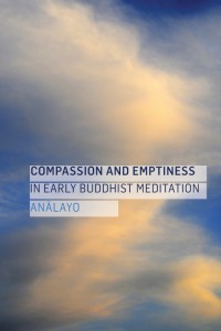 Compassion and Emptiness in Early Buddhist Meditation by AnālayoTitle page