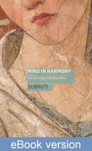 Mind in Harmony: The Psychology of Buddhist Ethics DRM-free Ebook (epub & mobi formats) by Subhuti