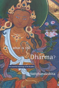 What is the Dharma? by Sangharakshita