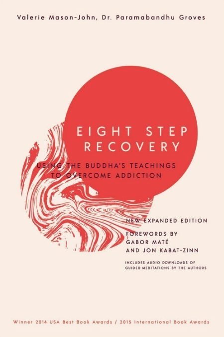 Eight Step Recovery: Using the Buddha's Teachings to Overcome Addiction (eBook)