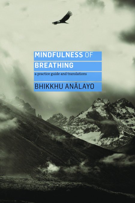 Mindfulness of Breathing: A Practice Guide and Translations