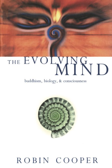 The Evolving Mind: Buddhism, Biology, and Consciousness (eBook only)