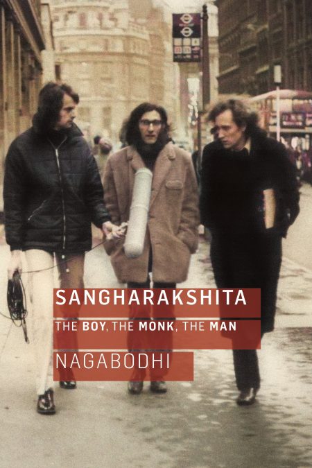 Sangharakshita: The Boy, the Monk, the Man