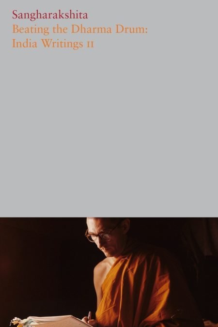 The Complete Works of Sangharakshita Volume 8: Beating the Dharma Drum (eBook)