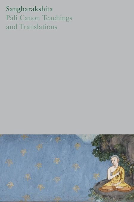 The Complete Works of Sangharakshita Volume 15: Pali Canon Teachings and Translations (eBook)